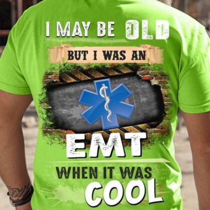 I May be old but I was an EMT when it was cool