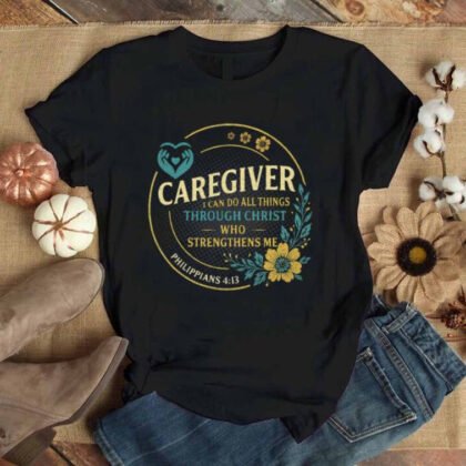 Through Christ Strengthens Me - Caregiver Faith